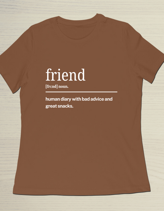 Friend definition Brown T-Shirt – Gift for Best Friend
