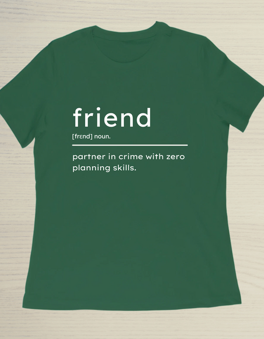 The Chaos Friend Definition Green T-Shirt – Gift for Best Friend