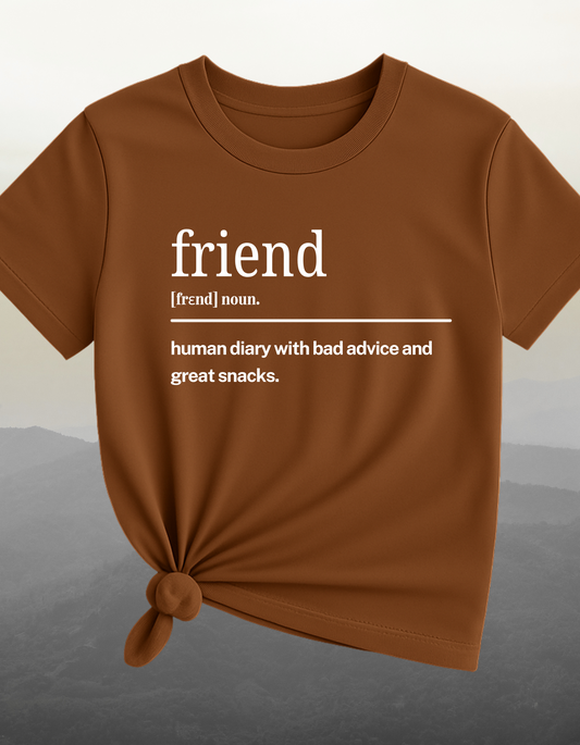 Friend definition Brown T-Shirt – Gift for Best Friend